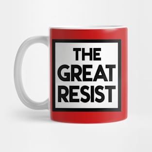 The Great Resist Mug